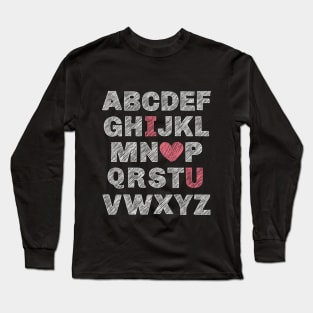 English Teacher Alphabet I Love You Valentine's Day Cute Teacher or Student Shirt, A to Z,I Love You Long Sleeve T-Shirt